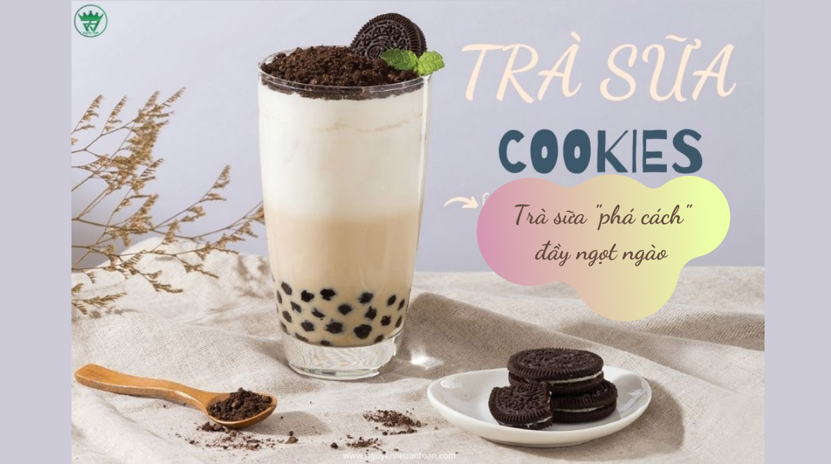 CÔNG THỨC LÀM TRÀ SỮA COOKIES CÔNG THỨC LÀM TRÀ SỮA COOKIES