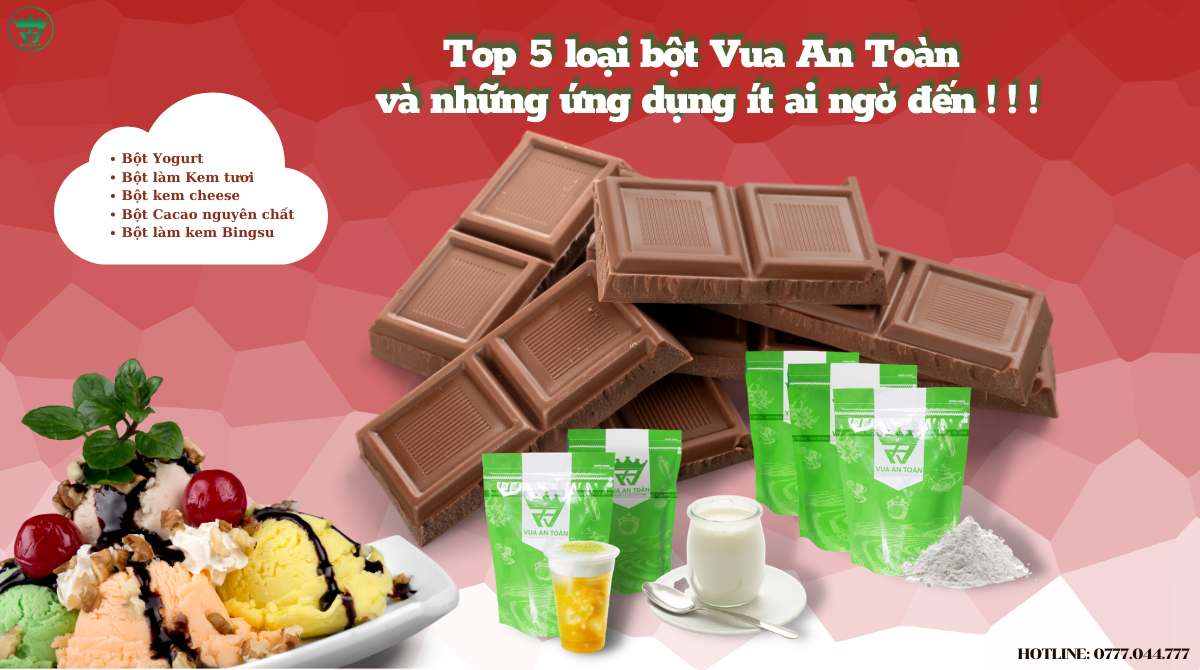 TOP 5 LOẠI BỘT VUA AN TOÀN VÀ NHỮNG ỨNG DỤNG ÍT AI NGỜ ĐẾN?