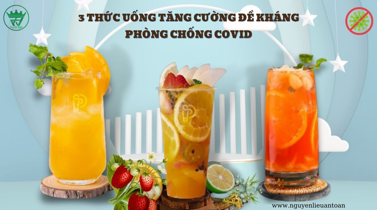 3 THỨC UỐNG TĂNG CƯỜNG ĐỀ KHÁNG PHÒNG CHỐNG COVID 3 THỨC UỐNG TĂNG CƯỜNG ĐỀ KHÁNG PHÒNG CHỐNG COVID