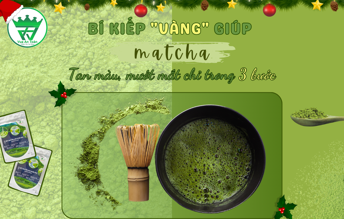 BÍ KIẾP "VÀNG" GIÚP MATCHA TAN MÀU, MƯỚT MẮT CHỈ TRONG 3 BƯỚC